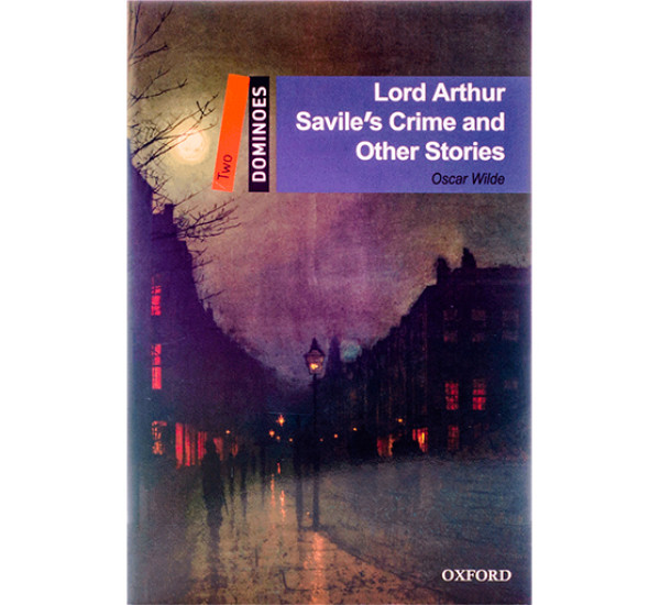 Lord Arthur Savile's Crime and Other Stories + CD Oscar Wilde (Stage 2)