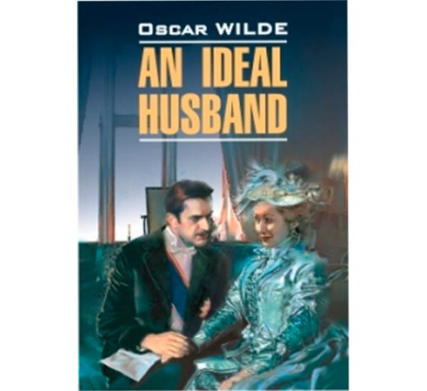 An ideal Husband Oscar Wilde