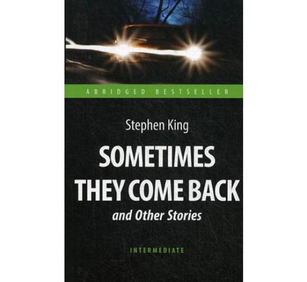 Sometimes They Come Back and Other Stories Stephen King