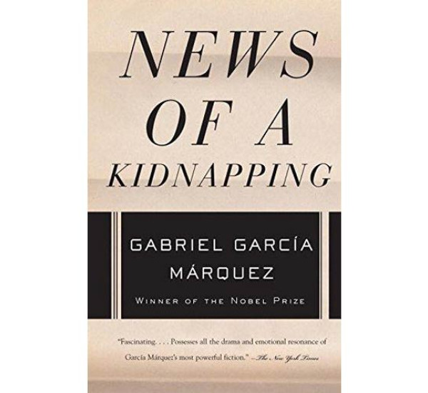 News Of A Kidnapping   G.Garcia Marquez