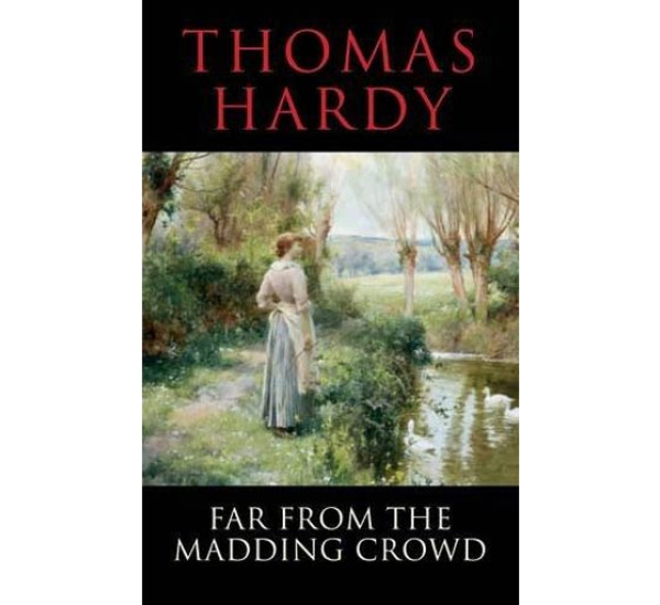 Far From The Madding Crowd-Thomas Hardy