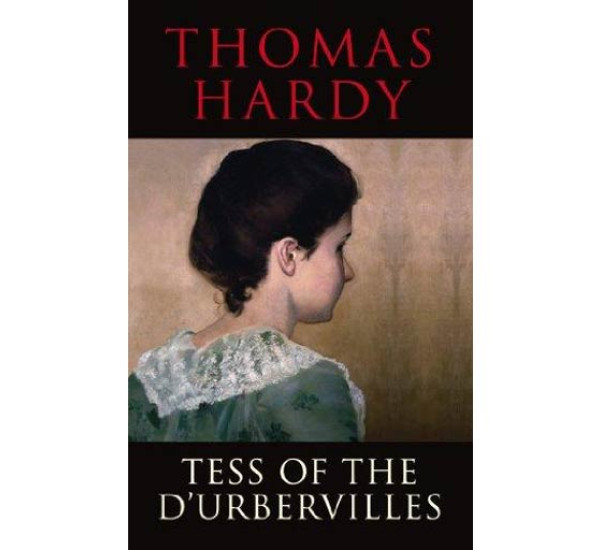 Tess of The D'Urbervilles Thomas Hardy