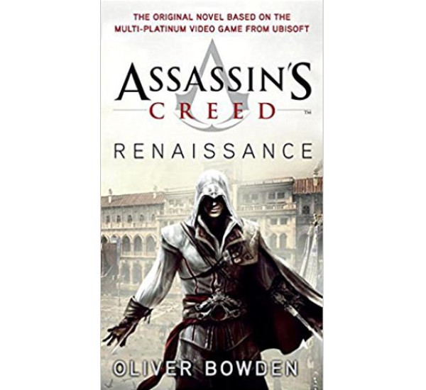 Assassin's Creed Renaissance Oliver Bowden