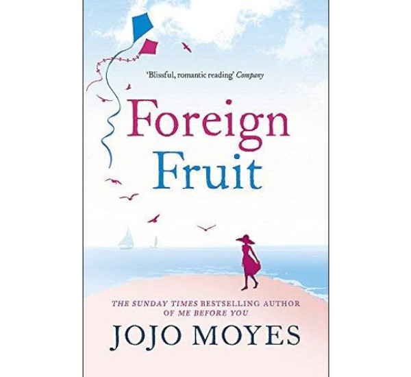 Foreign Fruit Jojo Moyes