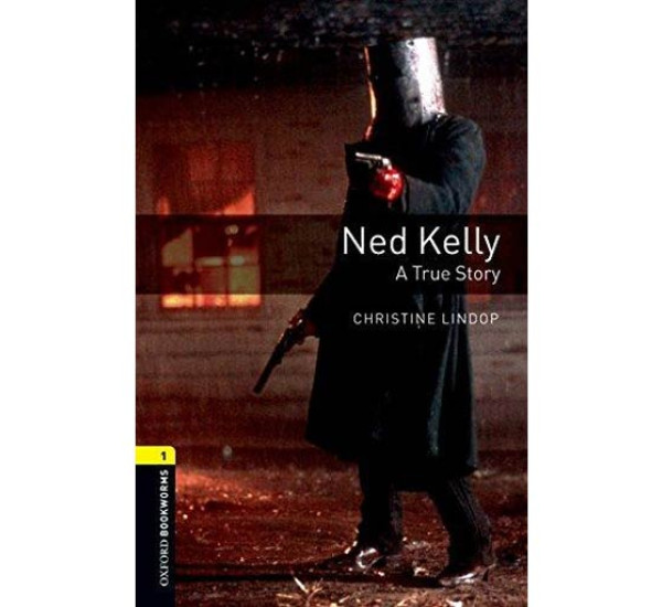 Ned Kelly A true Story Christine Lindop