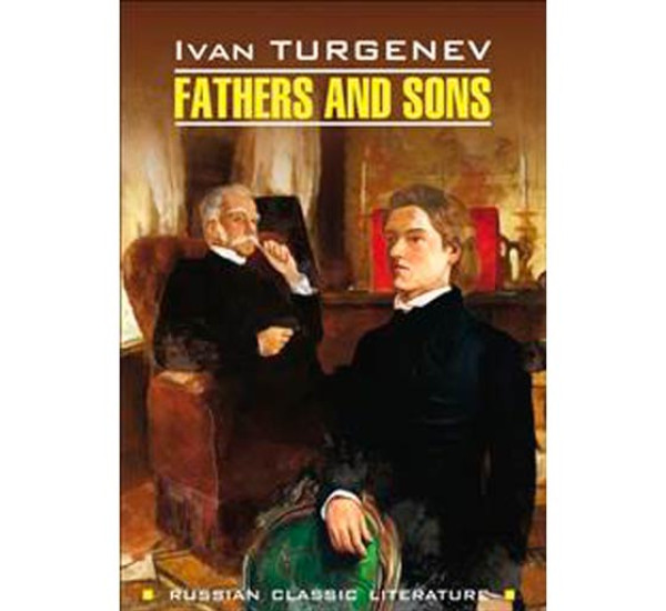 Fathers and Sons Тургенев И.С.