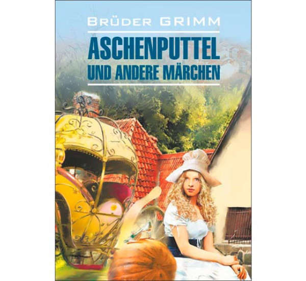 Aschenputtel und andere marchen