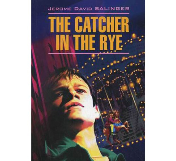 The catcher in the rye Сэлинджер Джером Дэвид