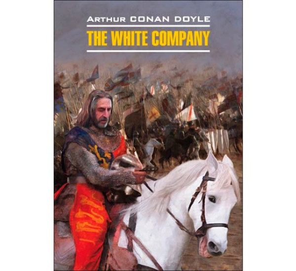 The White Company Doyle Arthur Conan