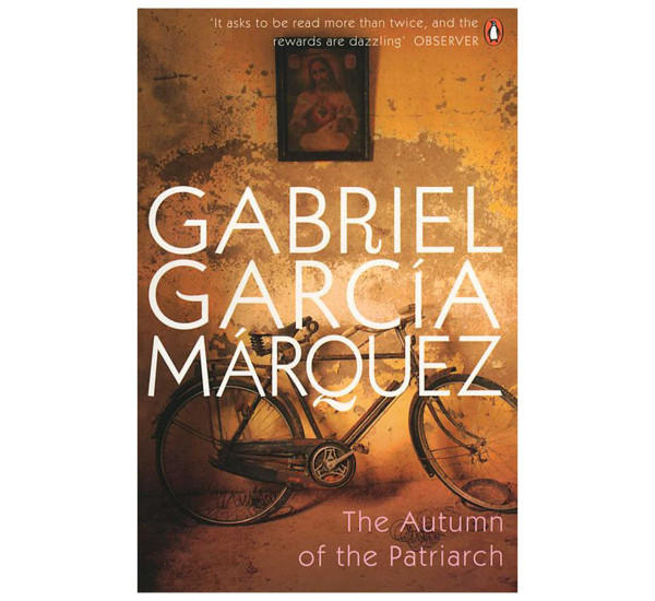 The Autumn of the Patriarch. Gabriel Garcia Marquez