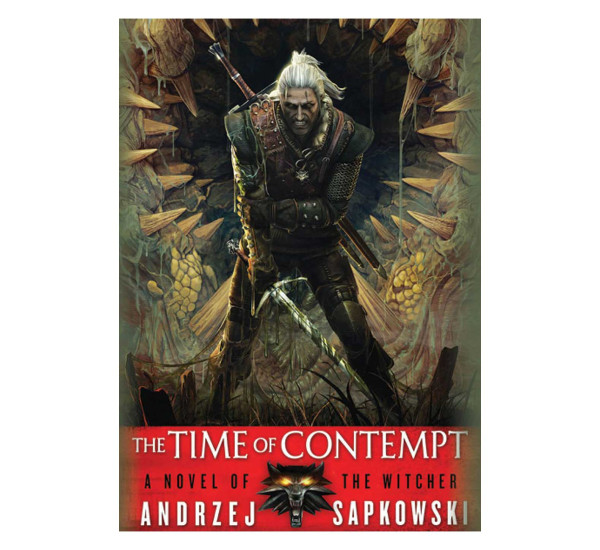 The Time of Contempt. Andrzej Sapkowski