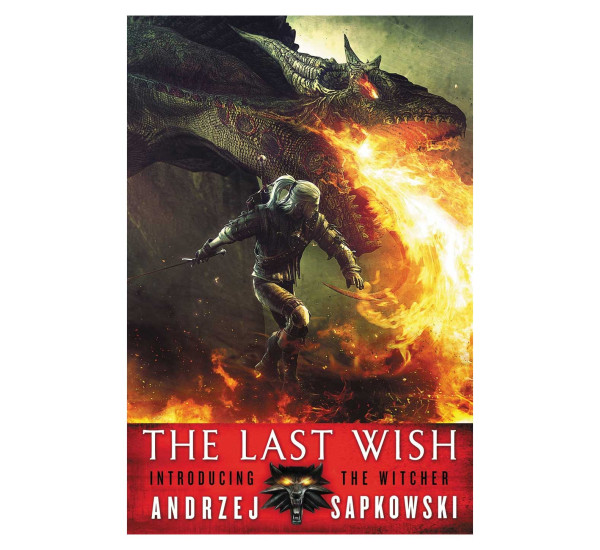 The last wish. Andrzej Sapkowski