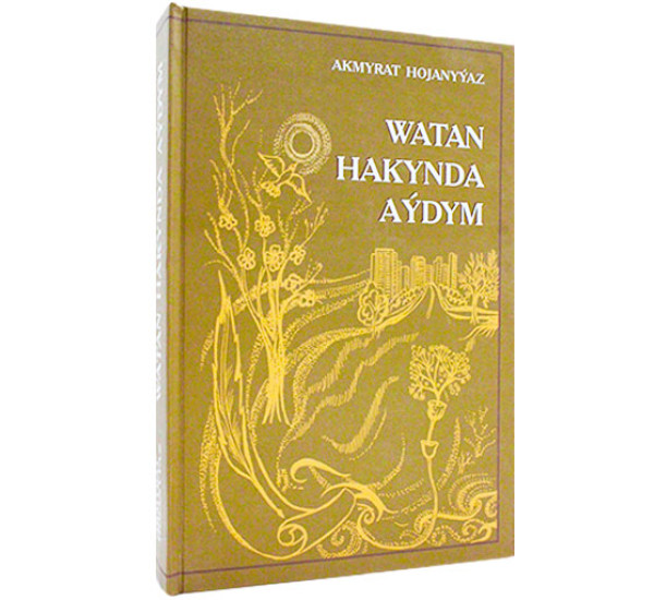 Watan hakynda aýdym(Akmyrat Hojanyýaz)