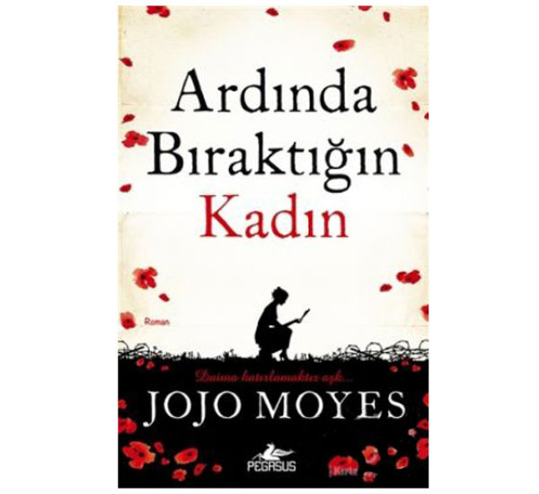 Ardında Bıraktığın Kadın. Jojo Moyes