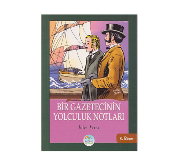 Bir gazetecinin yolculuk notlari. Jules Verne 