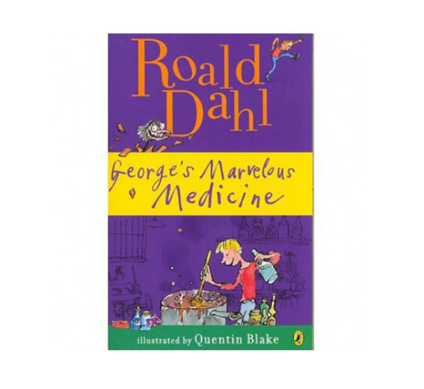 Roald Dahl. George's Marvelous Medicine.