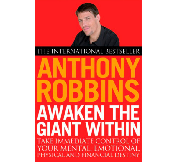 Awaken the giant within. Anthony Robbins. 