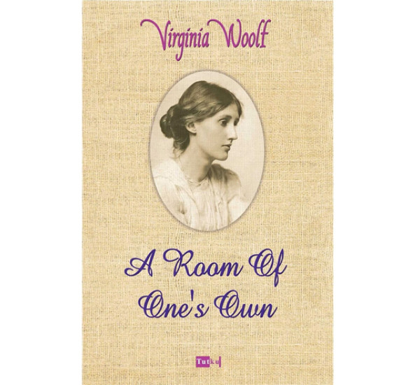 A room of One's Own Virginia woolf