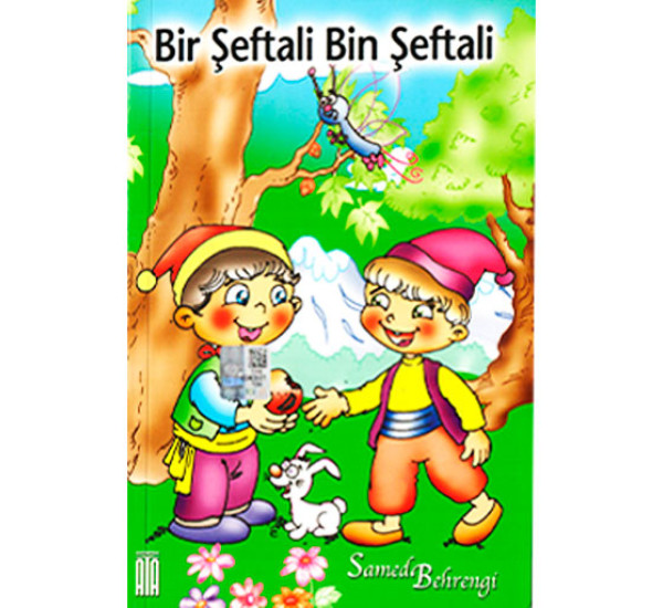 Bir seftali bin seftali. Samed Behrengi.