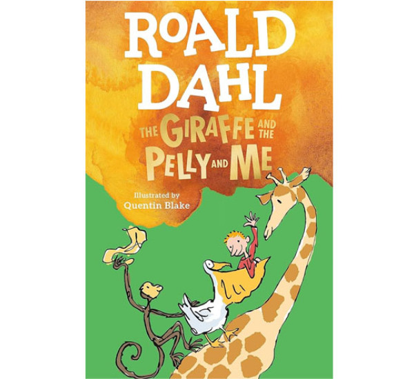 Dahl Roald "THE GIRAFFE and the Pelly and MY"