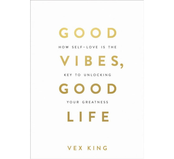 Good Vibes, Good Life Vex King