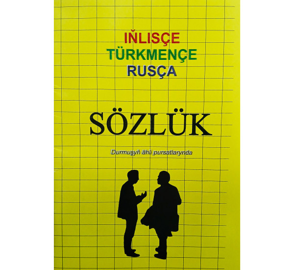 Sözlik (Inlisçe-Türkmençe-Rusça)