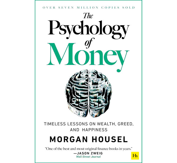 The Psychology Of Money (Full Text-Nonfiction-Finance-Psychology-Business) Morgan Housel