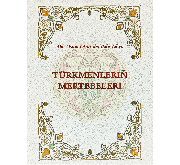 Türkmenleriň Mertebeleri