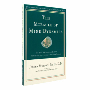 The Miracle of Mind Dynamics Joseph Murphy