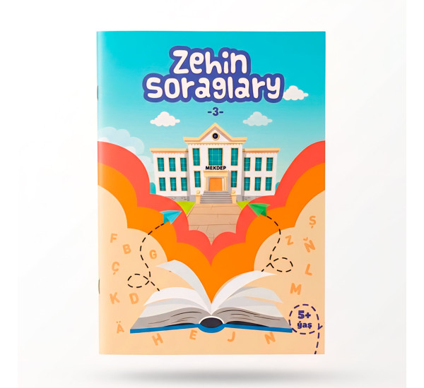 Zehin Soraglary 5 ýaş -3-