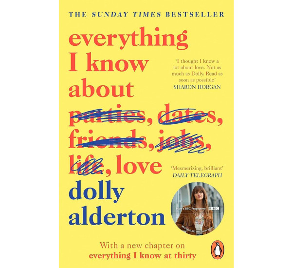 Everything I know About Love. Dolly Alderton