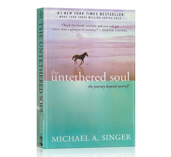 The untethered soul. Michael A. Singer