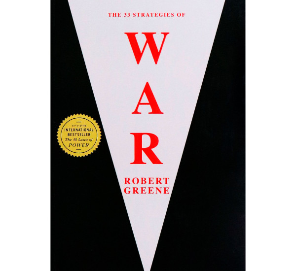 The 33 Strategies of war. Robert Greene