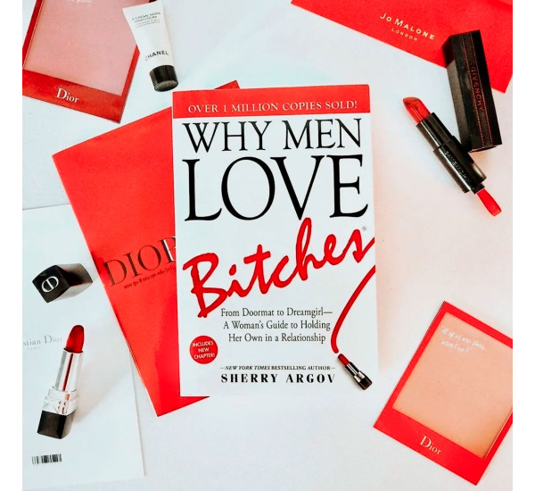 Why Men Love Bitches. Sherry Argov