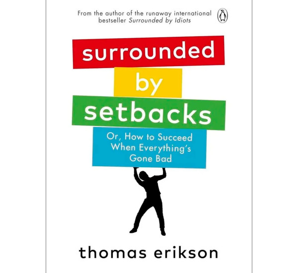 Surrounded by Setbacks Thomas Erikson