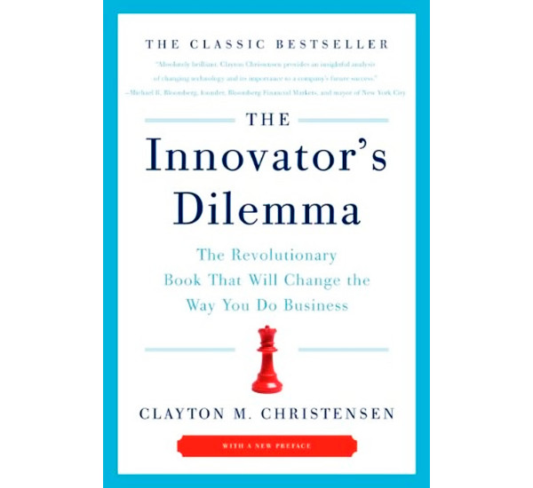 The Innovator's Dilemma Clayton M. Christensen