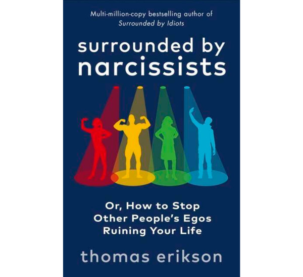 Surrounded by Narcissists Thomas Erikson