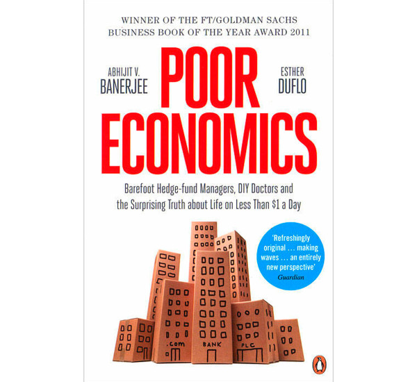Poor Economics Abhijit Banerjee Esther Duflo