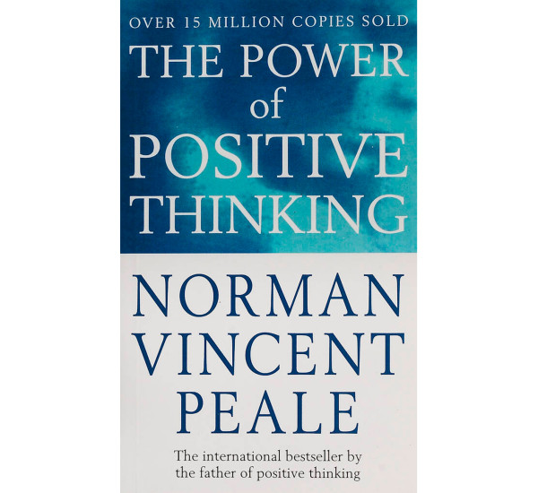 The power of positive thinking Norman Peale