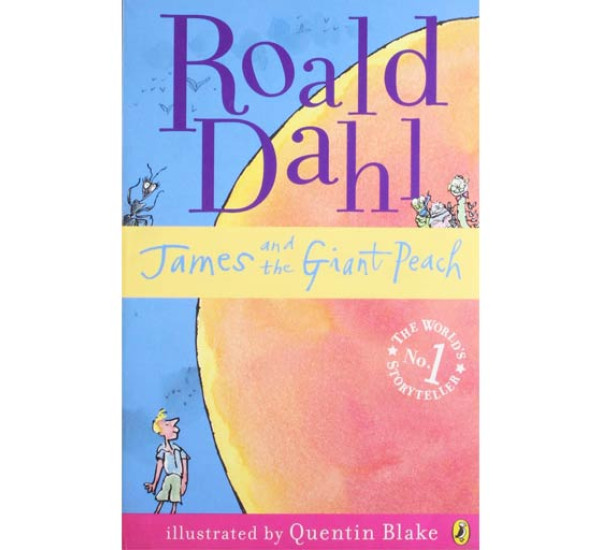 Tames and the Giant Peach Roald Dahl